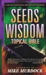 Seeds Of Wisdom Topical Bible