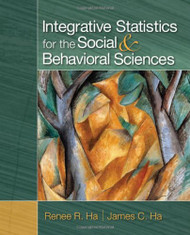 Integrative Statistics For The Social And Behavioral Sciences
