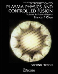 Introduction To Plasma Physics And Controlled Fusion Plasma Physics Volume 1