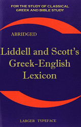 Liddell And Scott's Greek-English Lexicon