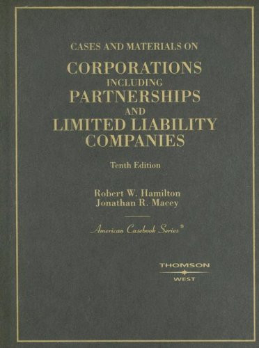 Cases And Materials On Corporations Including Partnerships And Limited Liability Companies