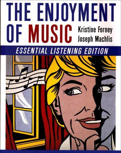 Enjoyment Of Music Essential Listening Edition By Kristine J Forney
