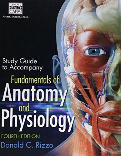 Study Guide For Rizzo's Delmar's Fundamentals Of Anatomy And Physiology