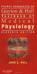 Pocket Companion To Guyton And Hall Textbook Of Medical Physiology 1