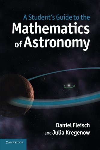 Student's Guide To The Mathematics Of Astronomy