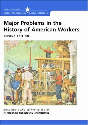 Major Problems In The History Of American Workers