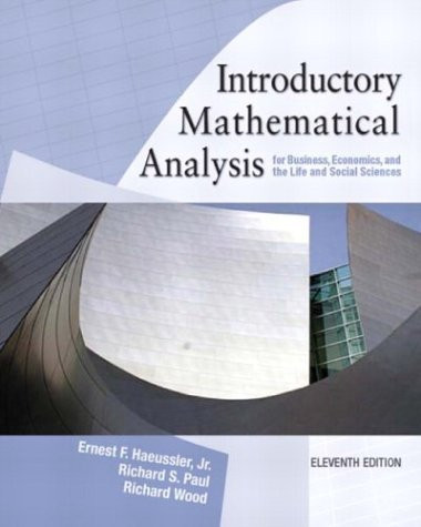 Introductory Mathematical Analysis For Business Economics And The Life And Social Sciences