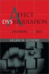 Affect Dysregulation And Disorders Of The Self