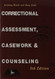 Correctional Assessment Casework And Counseling