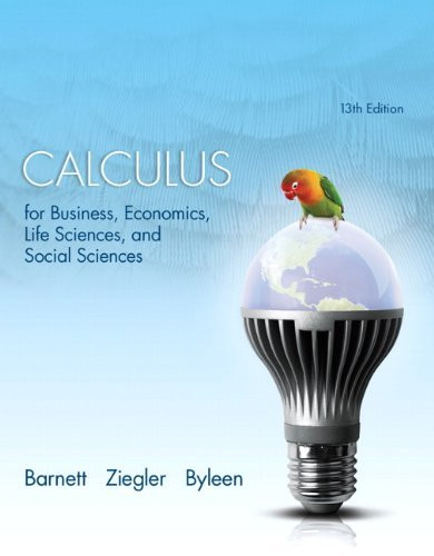 Calculus For Business Economics Life Sciences And Social Sciences