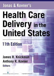 Jonas And Kovner's Health Care Delivery In The United States