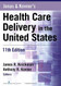 Jonas And Kovner's Health Care Delivery In The United States