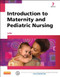 Introduction To Maternity And Pediatric Nursing