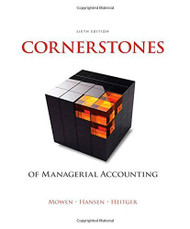 Cornerstones Of Managerial Accounting