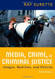 Media Crime And Criminal Justice