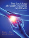 Sociology Of Health Healing And Illness