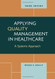 Applying Quality Management In Healthcare