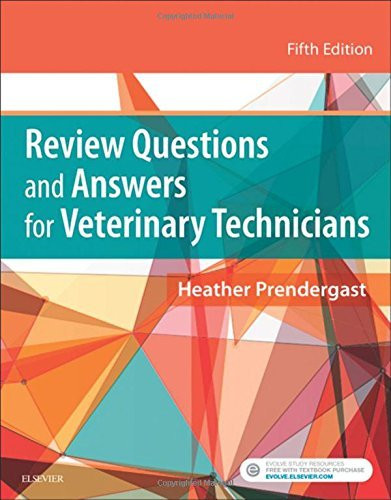 Review Questions And Answers For Veterinary Technicians