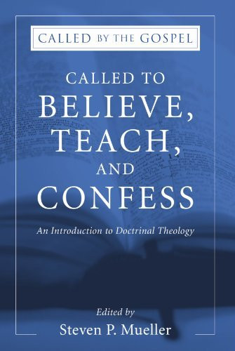 Called To Believe Teach And Confess