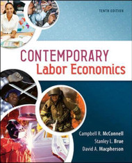 Contemporary Labor Economics by Campbell R. Mcconnell