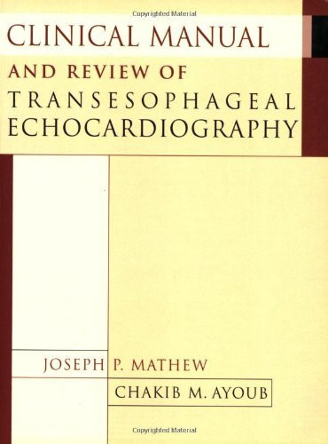 Clinical Manual And Review Of Transesophageal Echocardiography