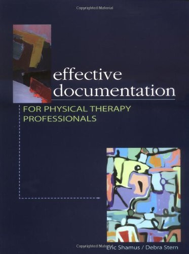 Effective Documentation For Physical Therapy Professionals