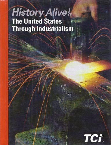 History Alive! The United States Through Industrialism