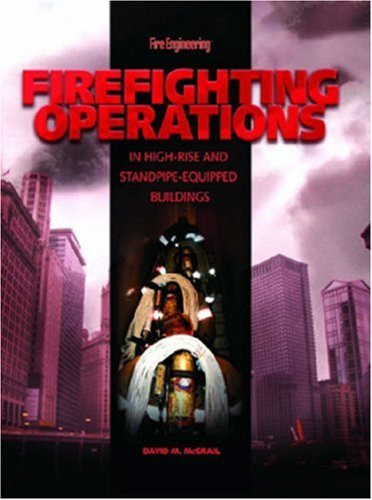 Firefighting Operations In High-Rise And Standpipe-Equipped Buildings