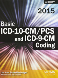 Basic Icd-10-Cm/Pcs And Icd-9-Cm Coding 2015
