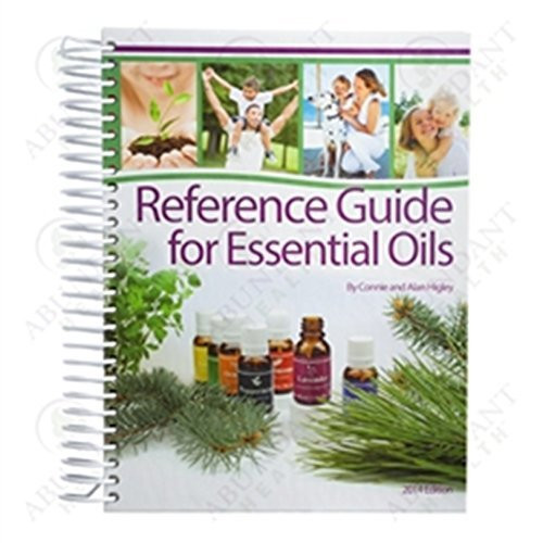 Reference Guide For Essential Oils Soft Cover 2014 Connie And Alan Higley