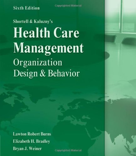 Shortell and Kaluzny's Health Care Management