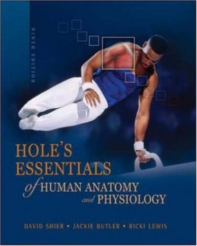 Hole's Essentials Of Human Anatomy And Physiology