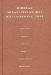 Huellas De Las Literaturas Hispanoamericanas