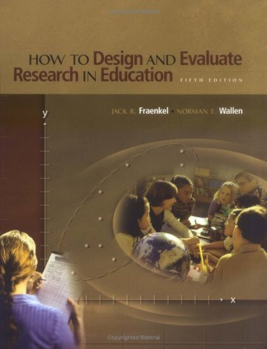 How To Design And Evaluate Research In Education