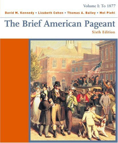 Brief American Pageant Volume 1 - To 1877