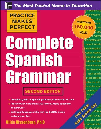 Practice Makes Perfect Complete Spanish Grammar