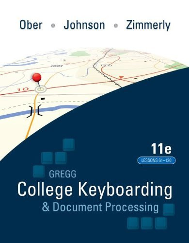 Gregg College Keyboarding And Document Processing Lessons 61-120