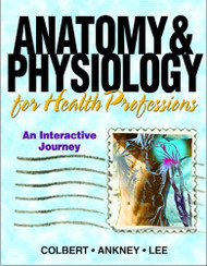 Anatomy And Physiology For Health Professions