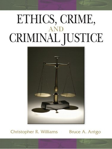 Ethics Crime And Criminal Justice