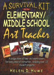 Art Teacher's Survival Guide For Elementary And Middle Schools