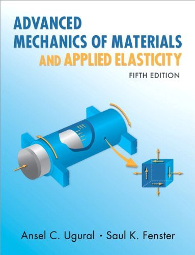 Advanced Mechanics Of Materials And Applied Elasticity