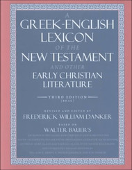 Greek-English Lexicon Of The New Testament And Other Early Christian Literature
