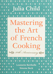 Mastering The Art Of French Cooking Volume 1