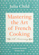 Mastering The Art Of French Cooking Volume 1