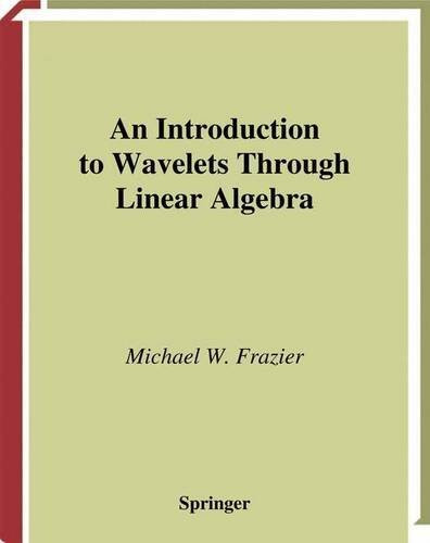 Introduction To Wavelets Through Linear Algebra