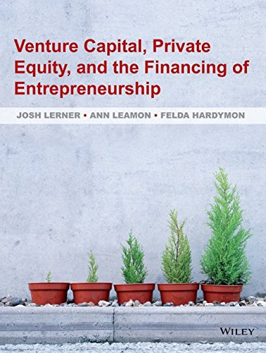 Venture Capital Private Equity And The Financing Of Entrepreneurship