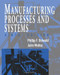 Manufacturing Processes And Systems