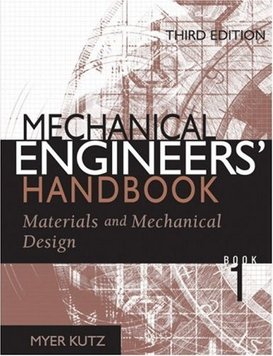 Mechanical Engineers' Handbook Materials And Engineering Mechanics Volume 1