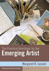 The Practical Handbook For The Emerging Artist by Margaret Lazzari