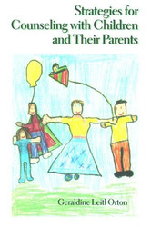 Strategies For Counseling With Children And Their Parents